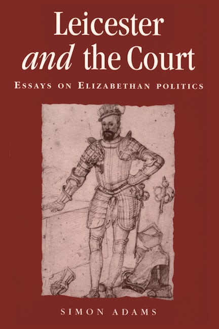 Book cover image for Leicester and the court ISBN: 9780719053252